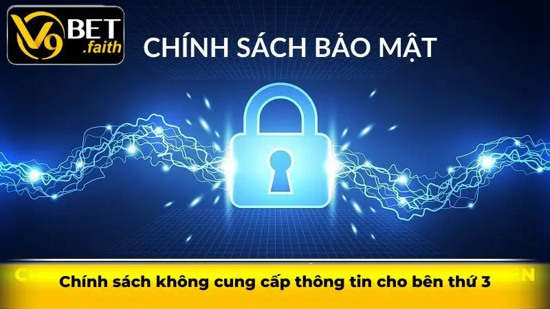 Chính sách không cung cấp thông tin cho bên thứ 3