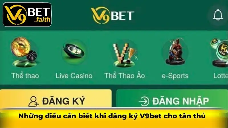 Những điều cần biết khi đăng ký V9bet cho tân thủ 