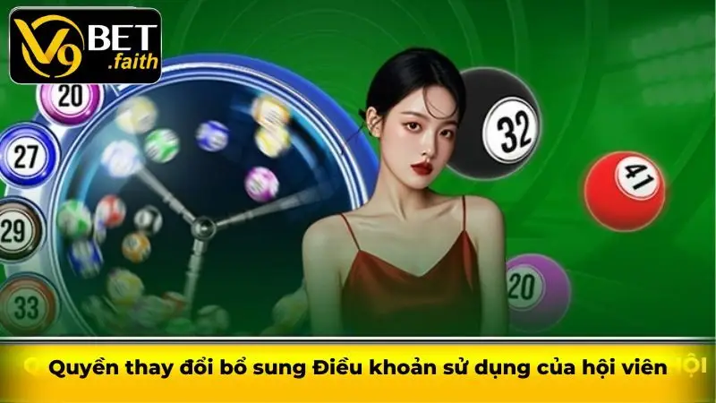 Quyền thay đổi bổ sung Điều khoản sử dụng của hội viên