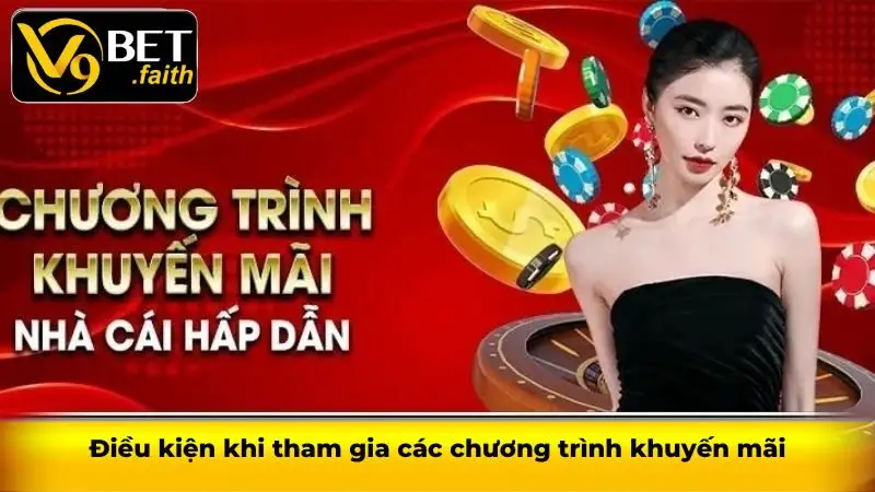 Điều kiện khi tham gia các chương trình khuyến mãi