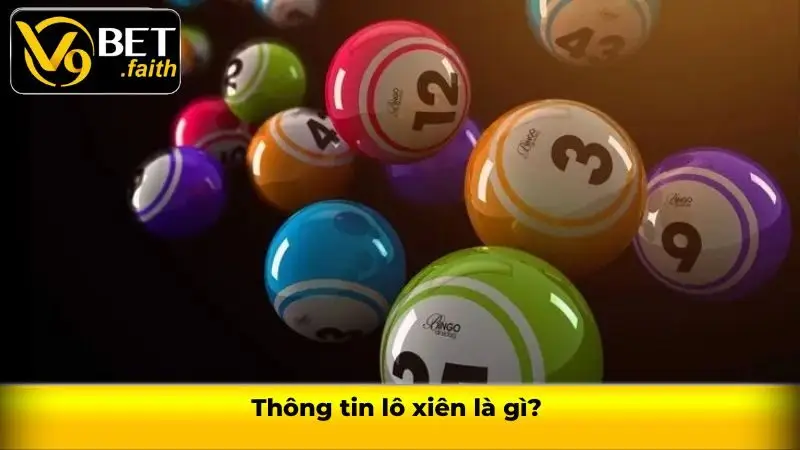 Thông tin lô xiên là gì?