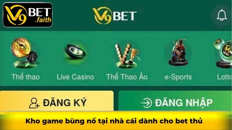 Kho game bùng nổ tại nhà cái dành cho bet thủ